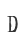 D