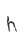 h
