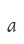 a