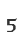 5