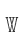 w