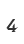 4