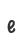 e