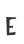 E