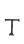 T