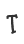 T