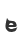e