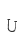U
