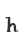 h