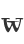 W