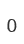 0