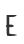 E