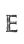 E