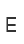E