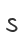 s