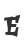 E