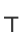 T