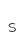 s