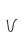 V