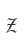 Z