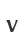 V