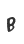 B