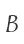 B