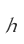 h