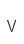 V