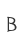B