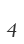 4
