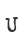 U