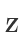 Z