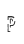 P