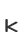 k