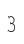 3