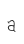 a