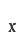 x