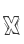 X