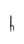 h