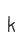 k