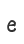 e