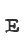 E