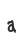 a