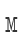 M