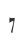7