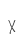 X