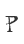 P