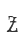 Z