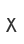 x